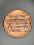 Engraved Coffee Coaster – “Living on Caffeine & Bad Decisions” Set of 4